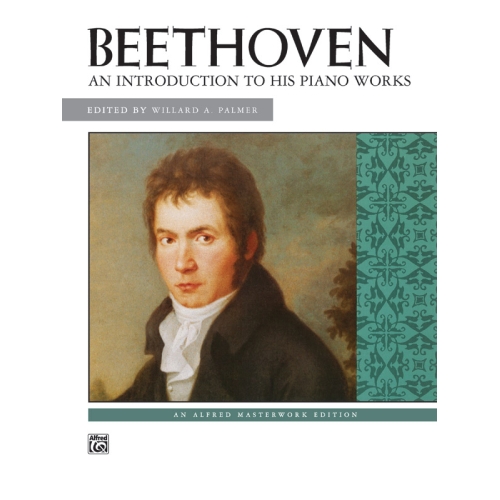 Beethoven: An Introduction to His Piano Works