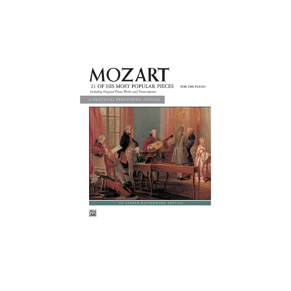 Mozart, Wolfgang Amadeus - 21 Of His Most Popular Pieces For The Piano