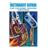 Instrument Repair for the Music Teacher