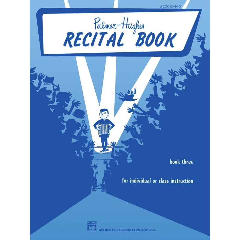 Palmer-Hughes - Accordion Course Recital Book, Book 3
