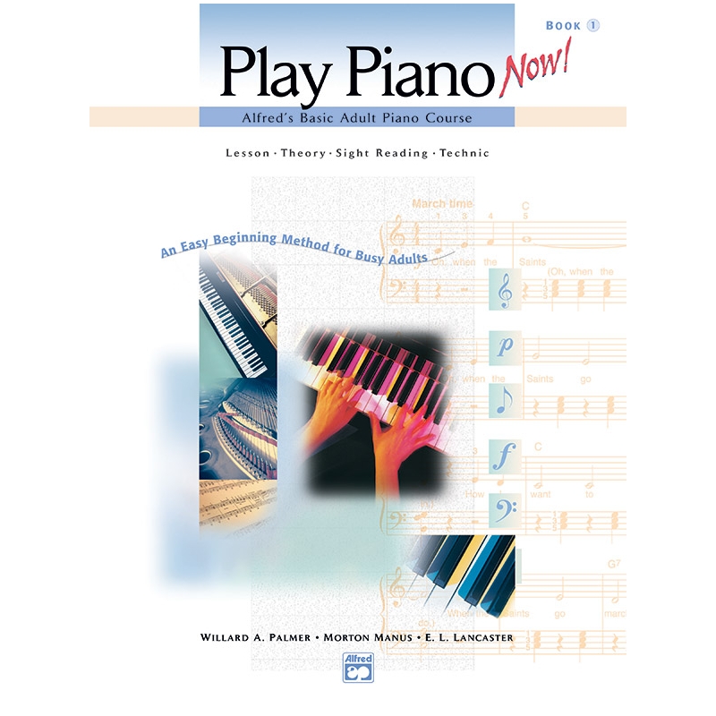 Lancaster & Manus - Alfred's Basic Adult Play Piano Now! Book 1