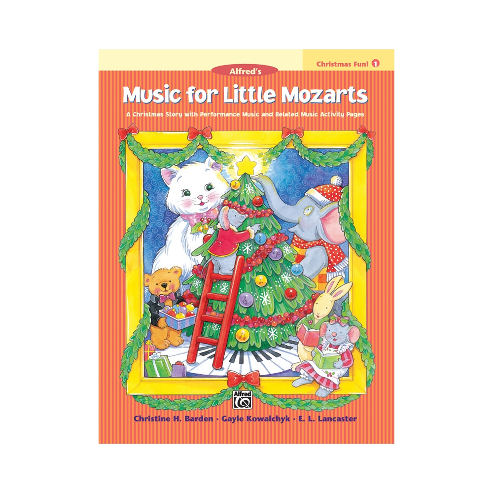 Barden & Kowalchyk - Music for Little Mozarts: Christmas Fun Book 1