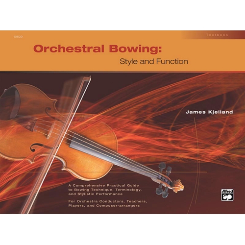 Orchestral Bowing: Style and Function