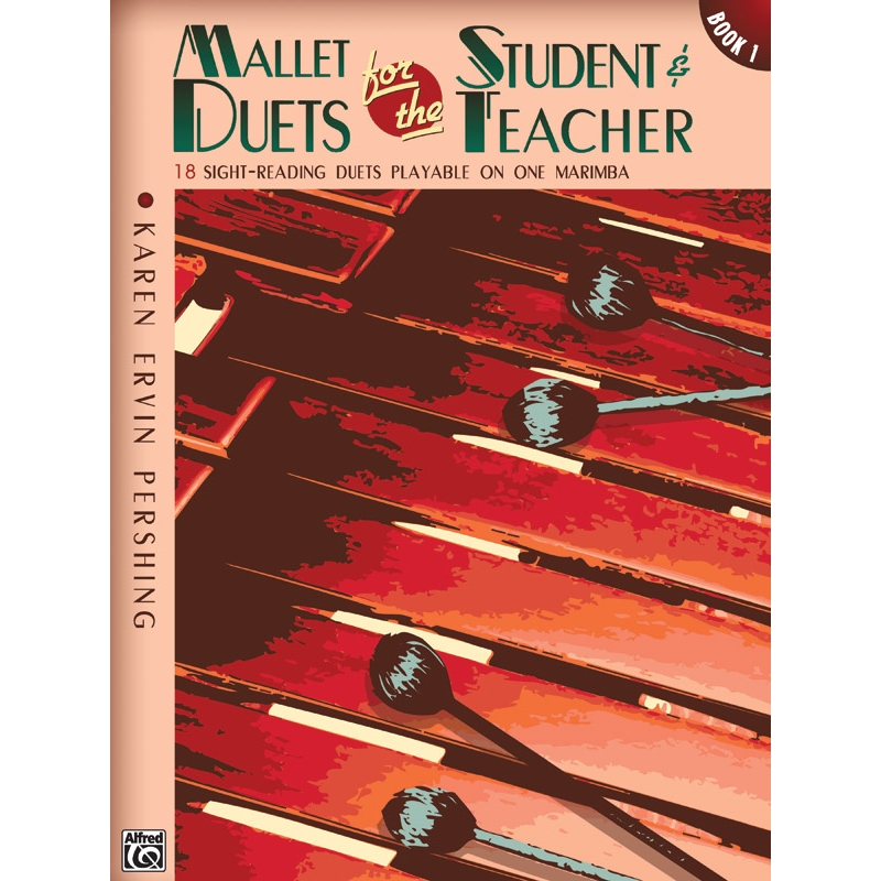 Pershing, Karen Ervin - Mallet Duets for the Student & Teacher - Book 1