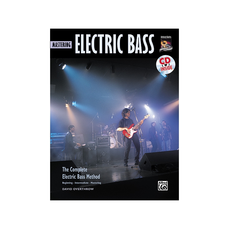 The Complete Electric Bass Method: Mastering Electric Bass