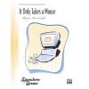Kowalchyk, Gayle - It Only Takes a Mouse