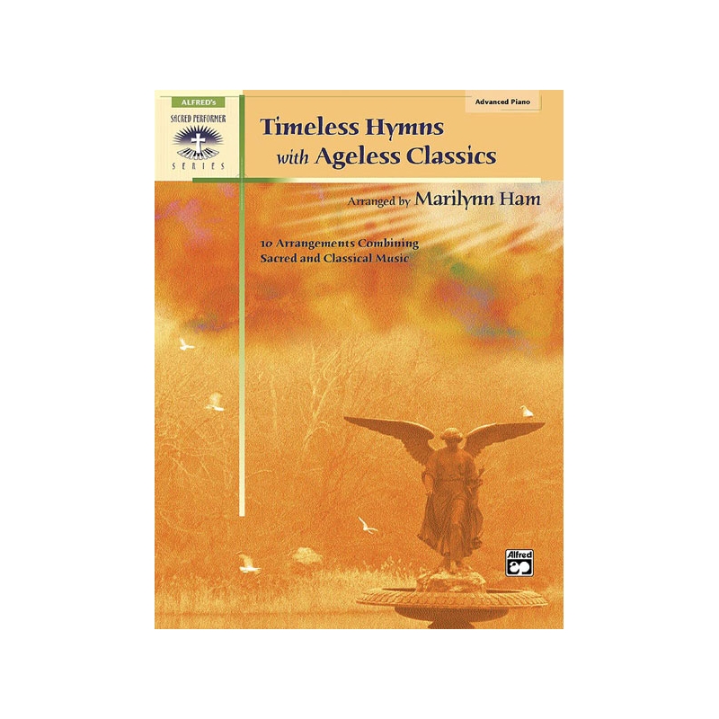 Timeless Hymns with Ageless Classics