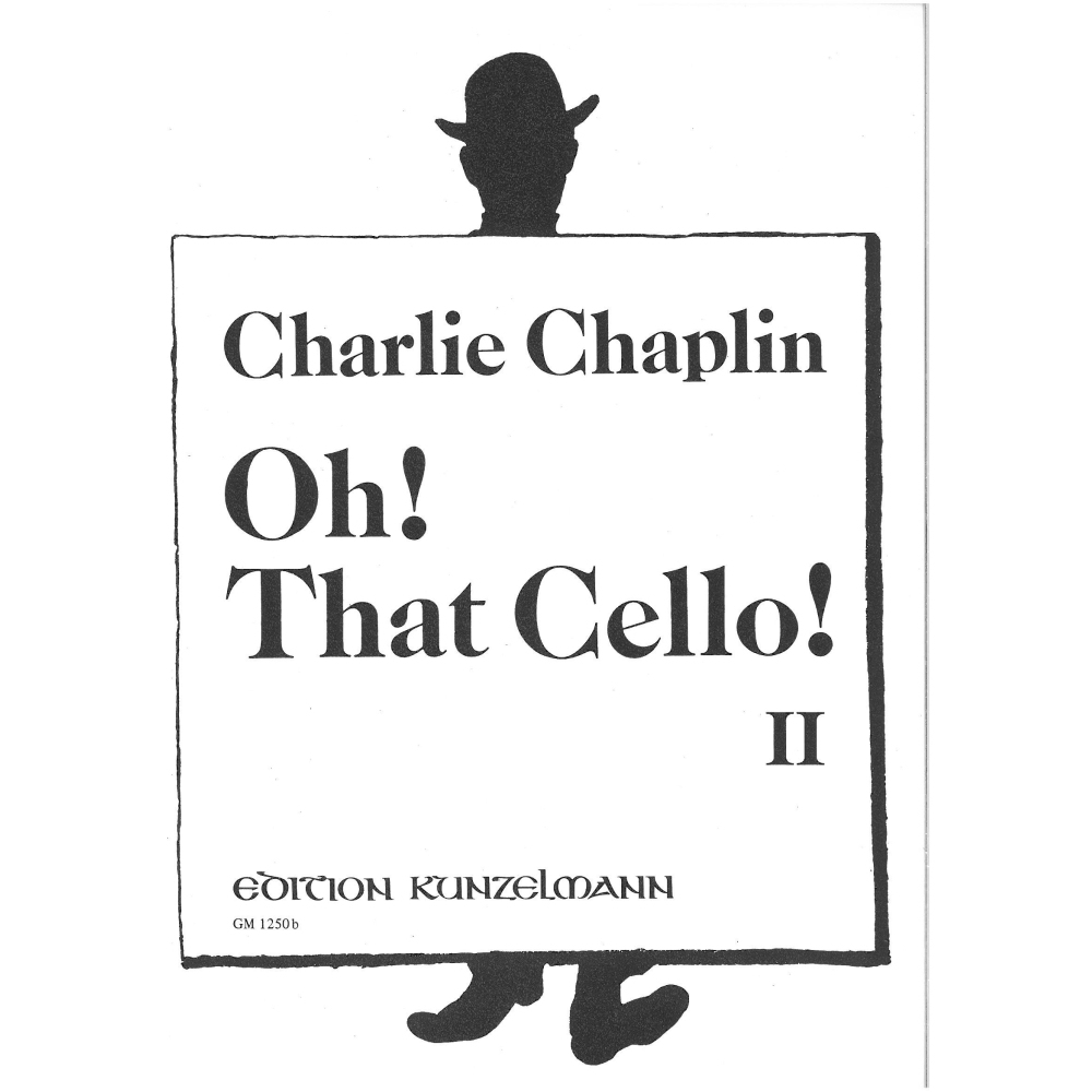 Chaplin, Charlie - Oh! That Cello! Book Two