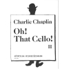 Chaplin, Charlie - Oh! That Cello! Book Two