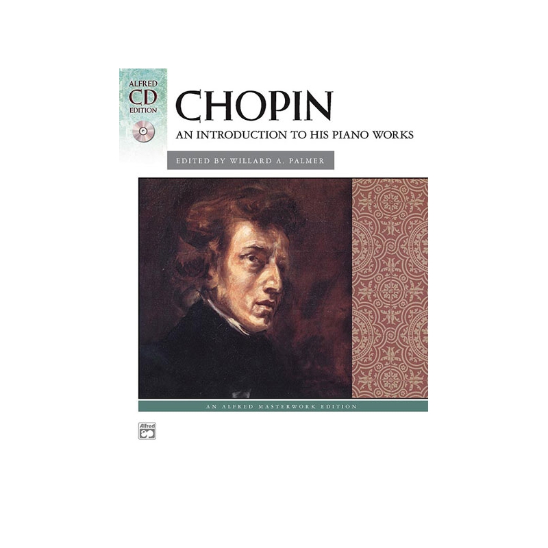 Chopin: An Introduction To His Piano Works