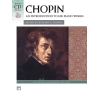 Chopin: An Introduction To His Piano Works