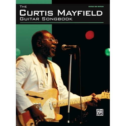 The Curtis Mayfield Guitar Songbook