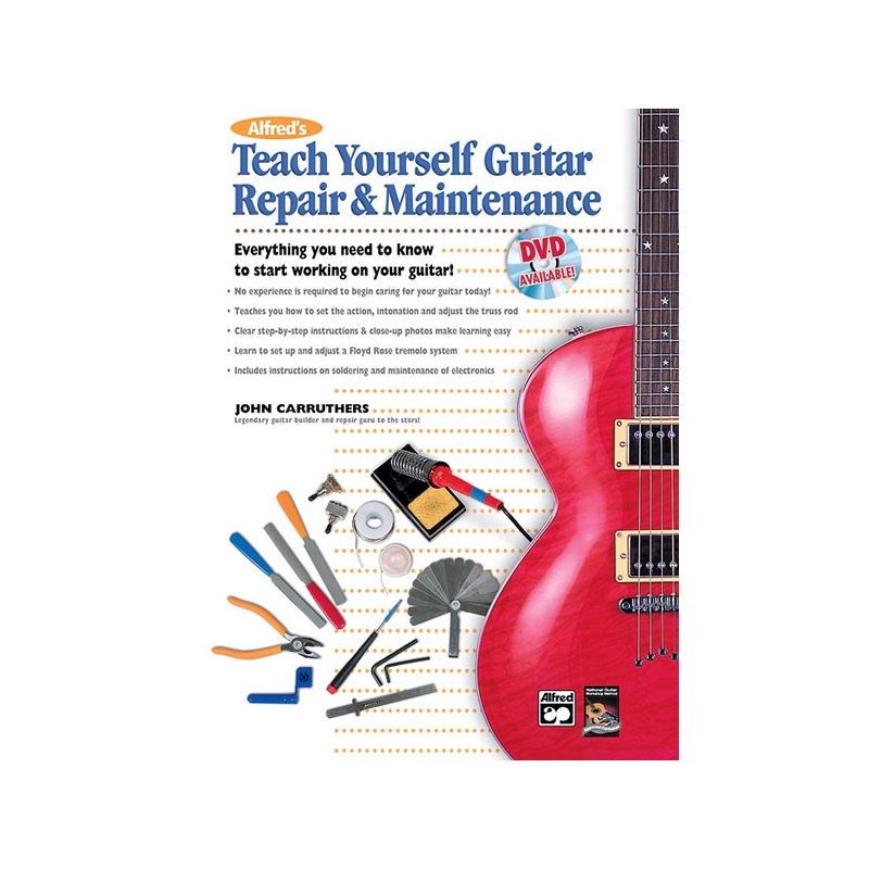 Carruthers, John - Alfred's Teach Yourself Guitar Repair&Maintenance