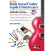 Carruthers, John - Alfred's Teach Yourself Guitar Repair&Maintenance