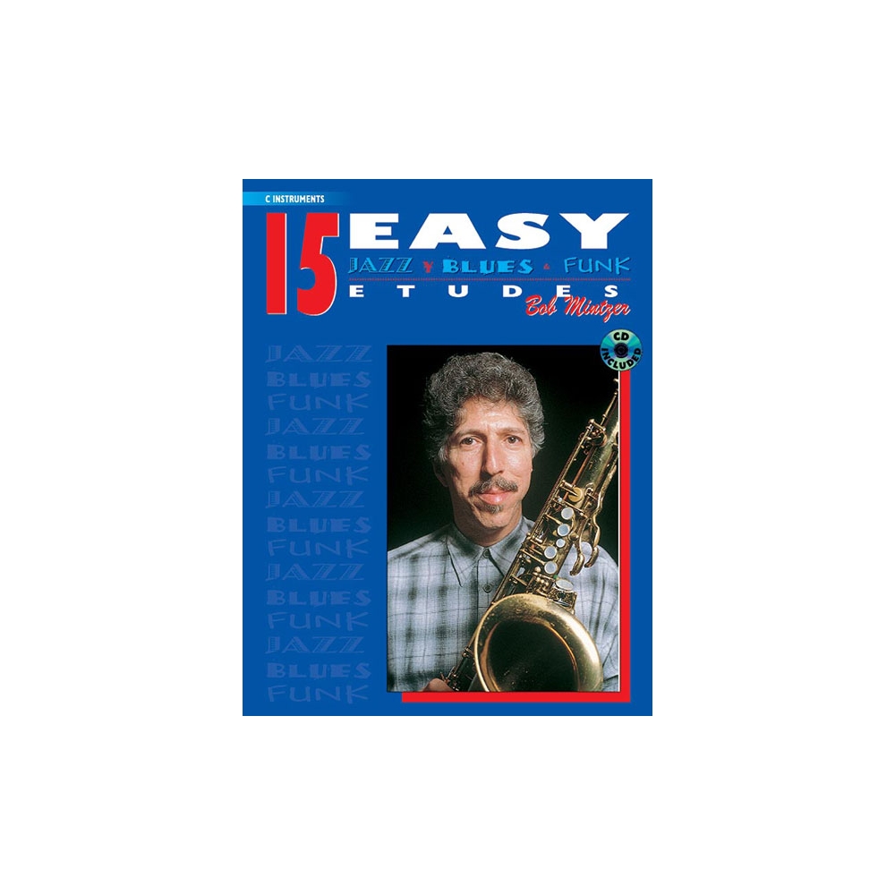 Mintzer, Bob - 15 Easy Jazz, Blues & Funk Etudes - C Instr