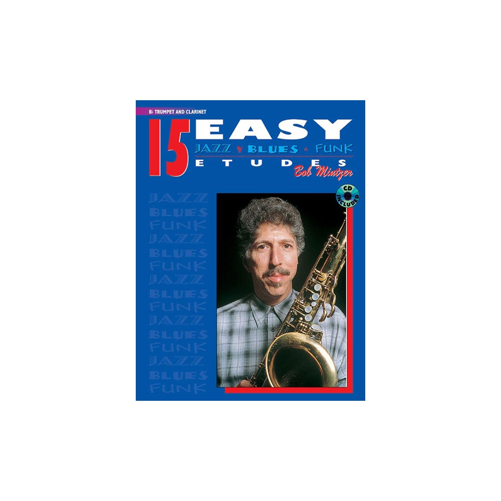 Mintzer, Bob - 15 Easy Jazz, Blues & Funk Etudes - Bb Instr