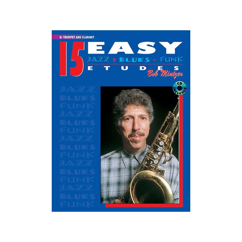 Mintzer, Bob - 15 Easy Jazz, Blues & Funk Etudes - Bb Instr