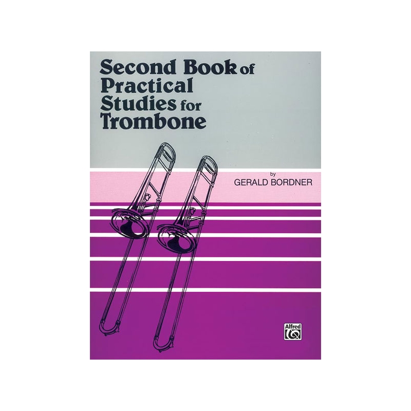 Bordner, Gerald - Practical Studies for Trombone, Book II
