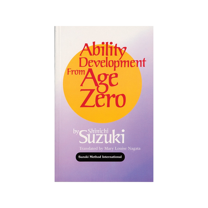 Suzuki, Shinichi - Ability Development from Age Zero