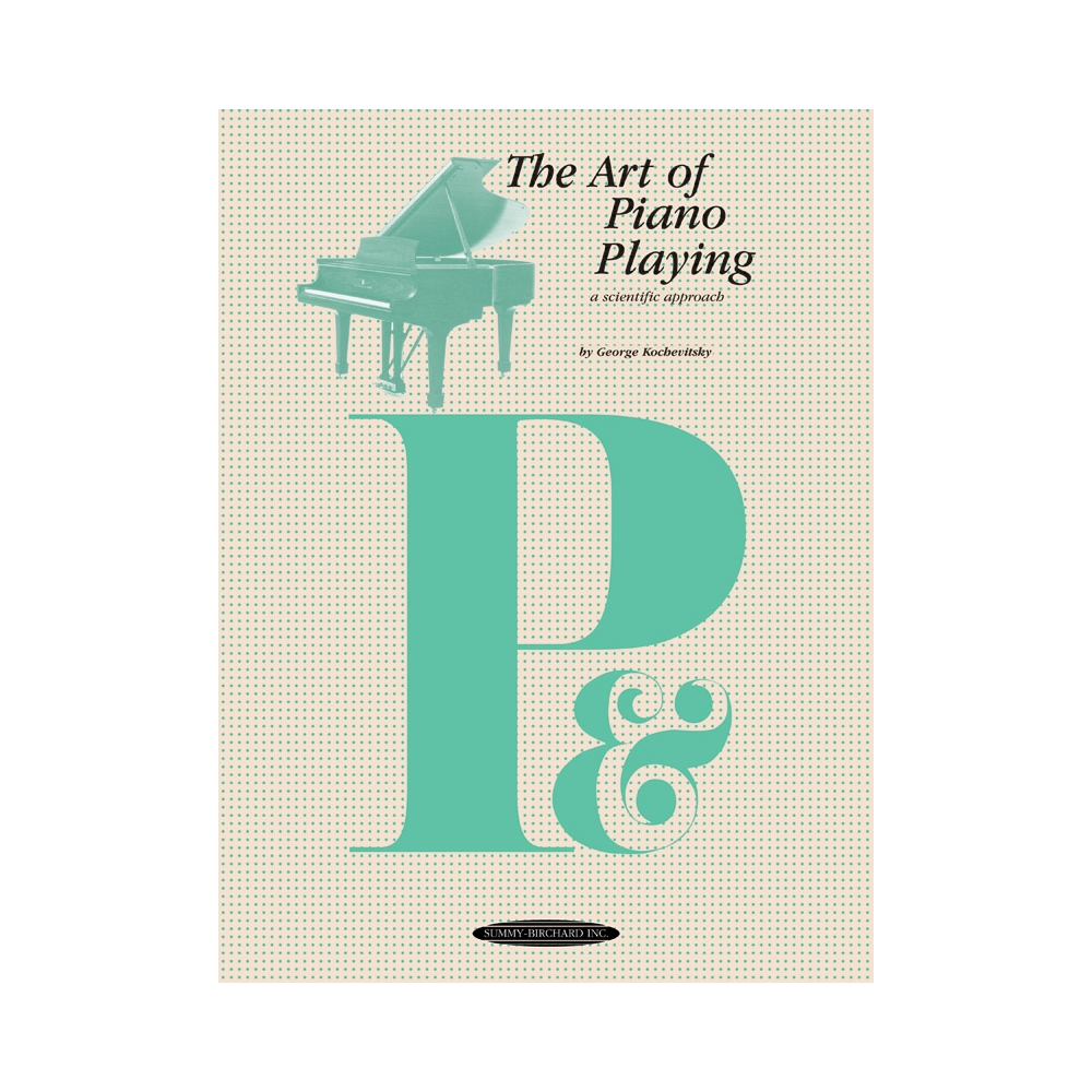 Kochevitsky, George - The Art of Piano Playing