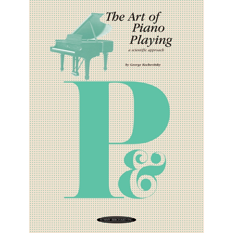 Kochevitsky, George - The Art of Piano Playing
