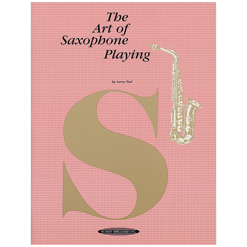 Teal, Larry - The Art of Saxophone Playing