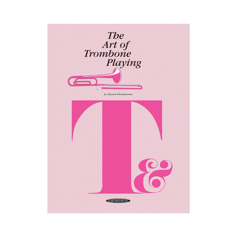 Kleinhammer, Edward - The Art of Trombone Playing