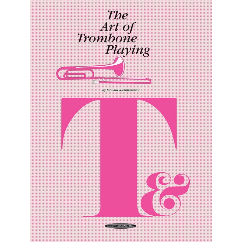 Kleinhammer, Edward - The Art of Trombone Playing