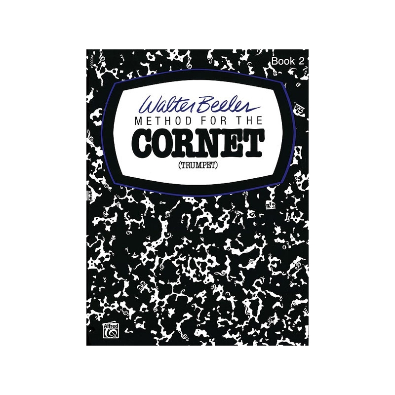 Beeler, Walter - Method For The Cornet (Trumpet) Book 2