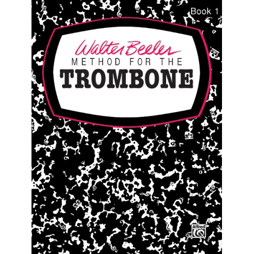 Walter Beeler Method for the Trombone, Book I