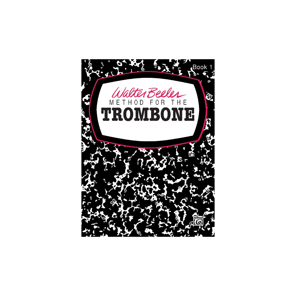 Beeler, Walter - Method For The Trombone Book 1