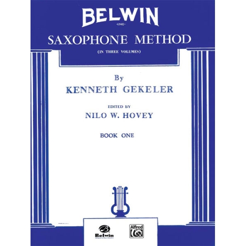 Gekeler, Kenneth - Belwin Saxophone Method, Book I