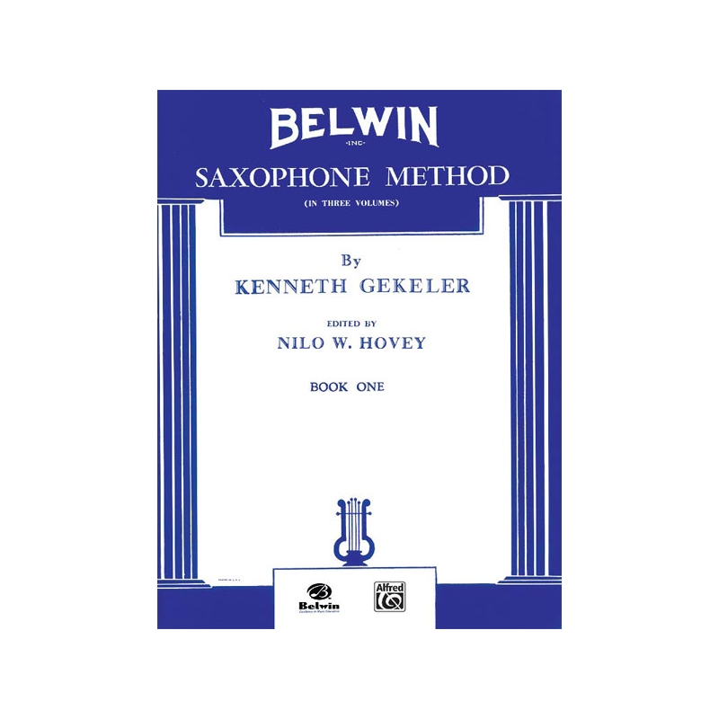 Gekeler, Kenneth - Belwin Saxophone Method, Book I