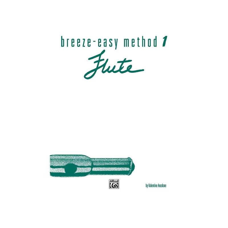 Anzalone, Valentine - Breeze-Easy Method for Flute, Book I