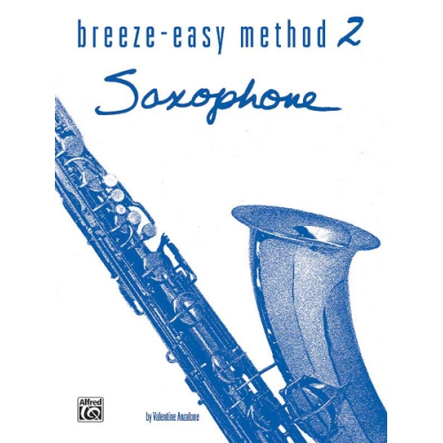 Anzalone, Valentine - Breeze-Easy Method for Saxophone, Book II