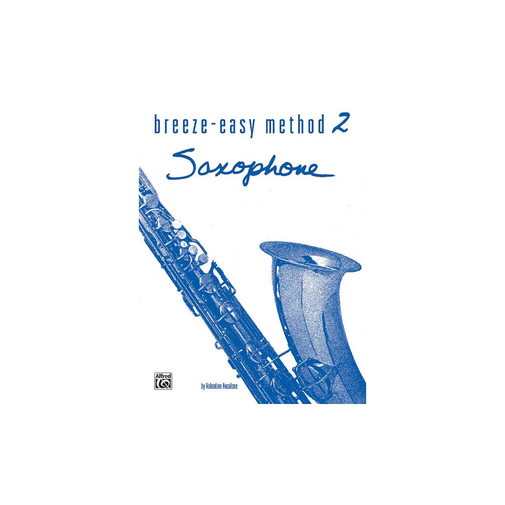 Anzalone, Valentine - Breeze-Easy Method for Saxophone, Book II