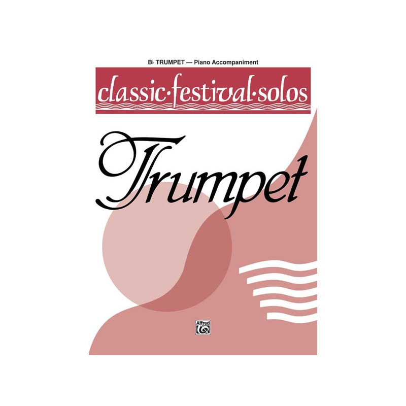 Classic Festival Solos (B-flat Trumpet), Volume 1 Piano Acc.