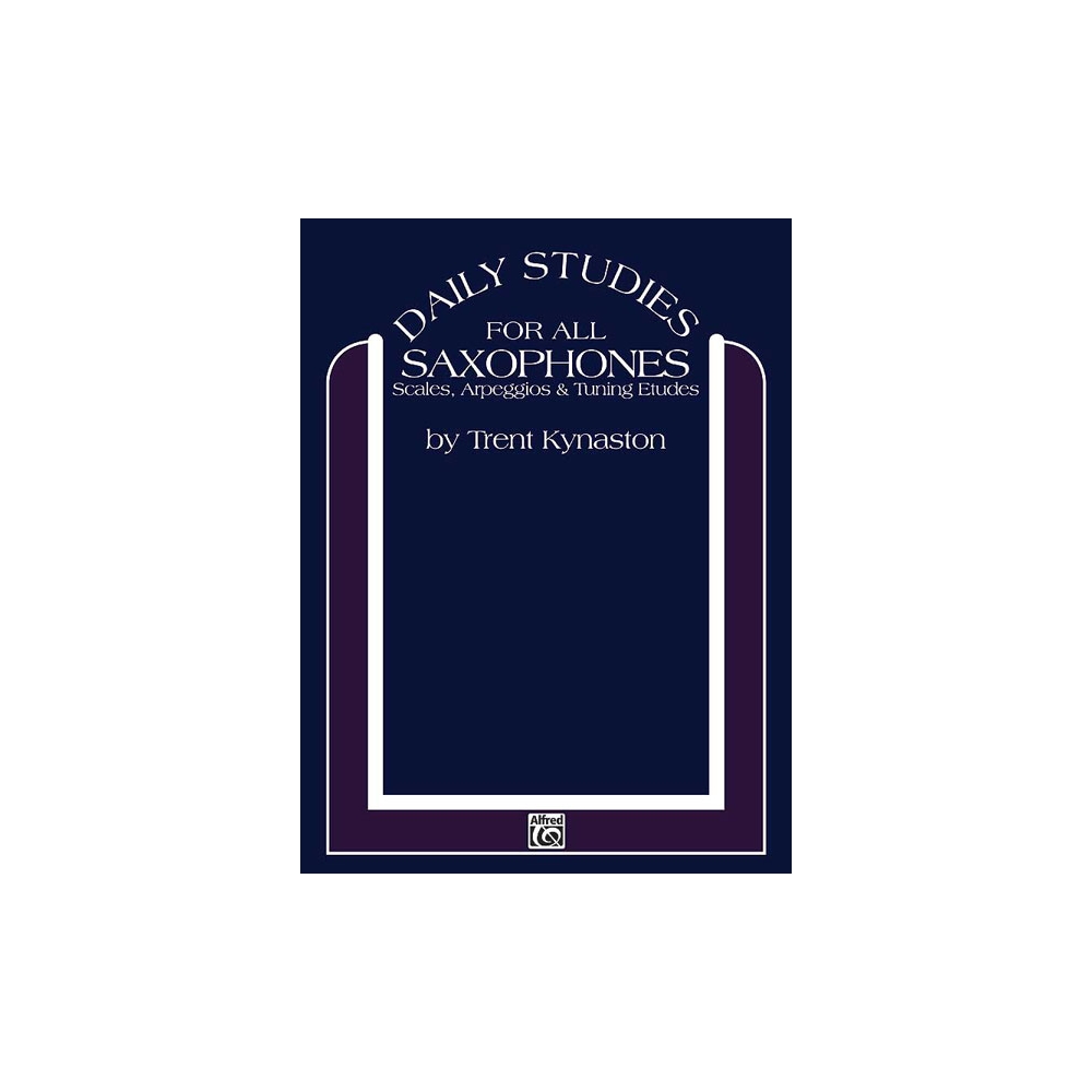 Kynaston, Trent - Daily Studies for All Saxophones