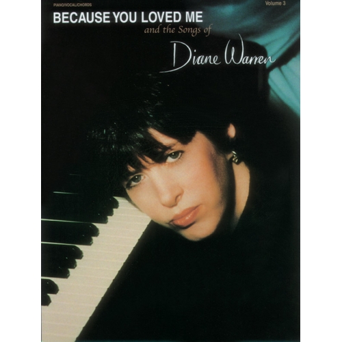 Because You Loved Me and the Songs of Diane Warren, Volume 3