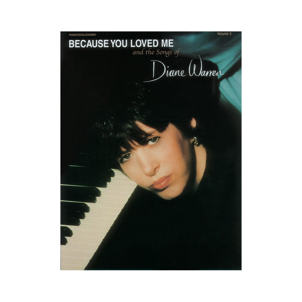 Because You Loved Me and the Songs of Diane Warren, Volume 3