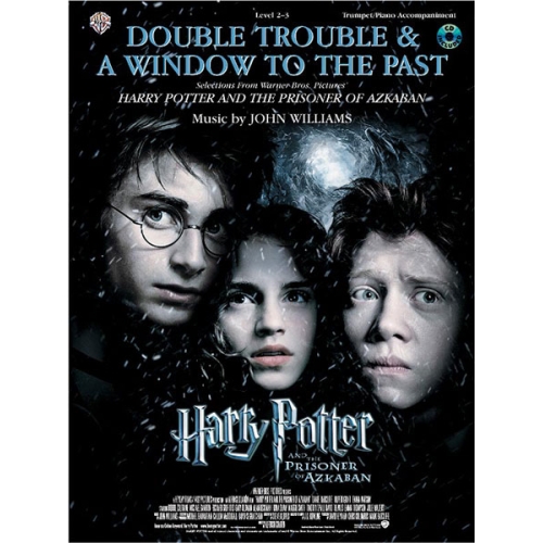 Double Trouble & A Window to the Past (selections from Harry Potter and the Prisoner of Azkaban)