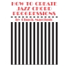 Marohnic, Chuck - How to Create Jazz Chord Progressions