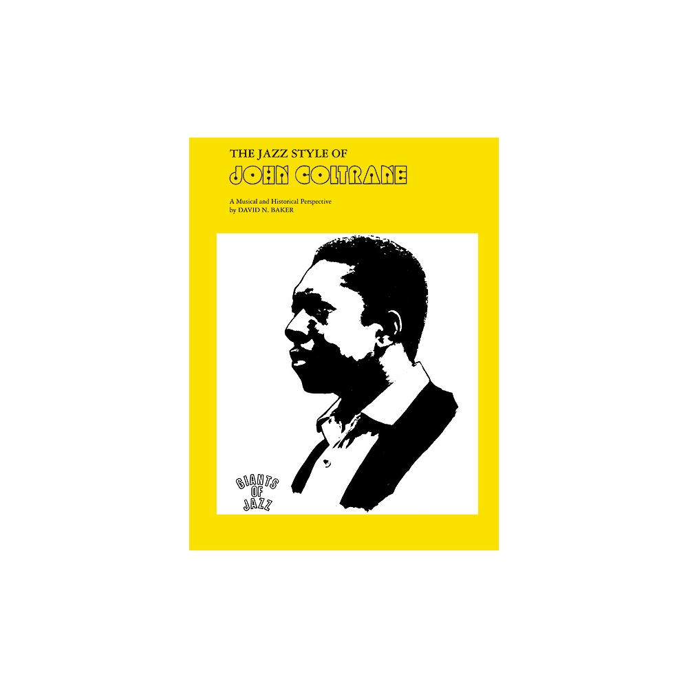 Baker, David - The Jazz Style of John Coltrane