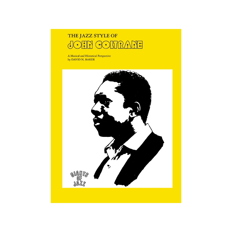 Baker, David - The Jazz Style of John Coltrane