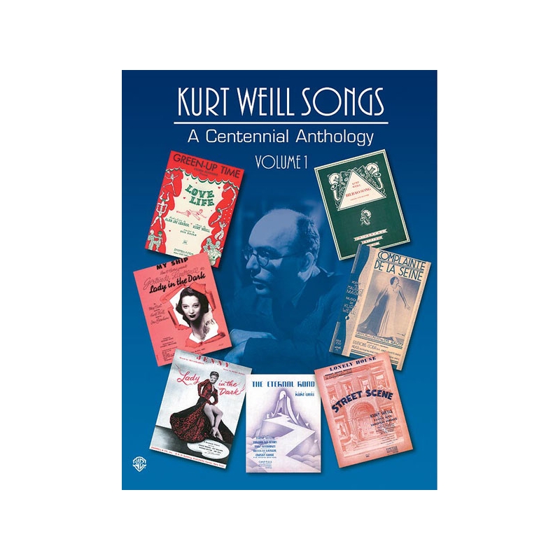 Weill, Kurt - Kurt Weil Songs: A Centennial Anthology Volume 1