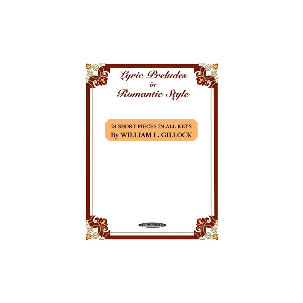 Gillock, William - Lyric Preludes In Romantic Style