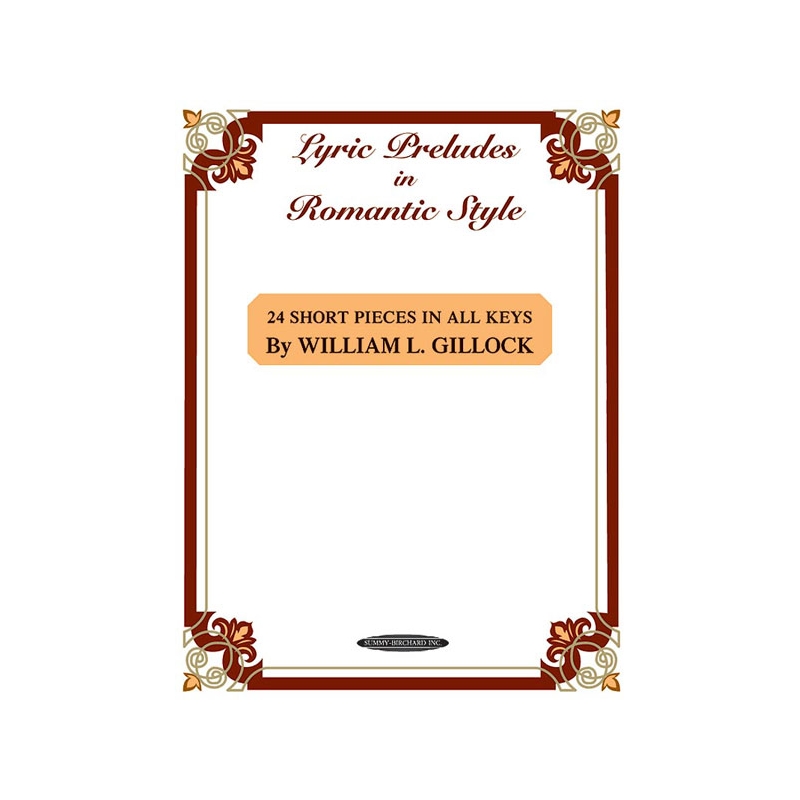 Gillock, William - Lyric Preludes In Romantic Style