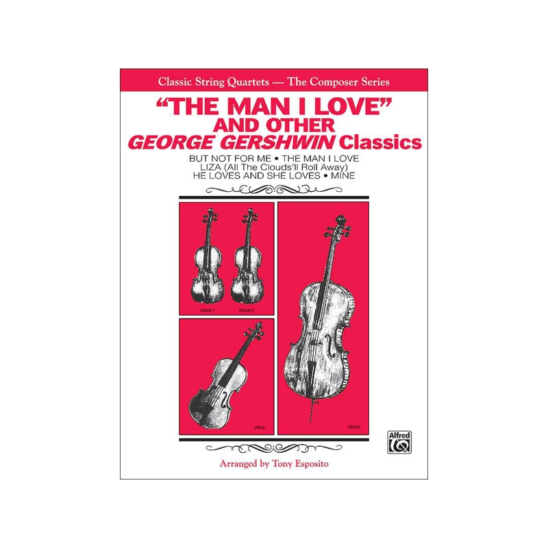 The Man I Love and Other George Gershwin Classics