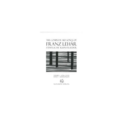 Lehar, Franz - Complete Art Songs Volume One