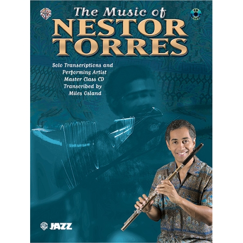 The Music of Nestor Torres:...